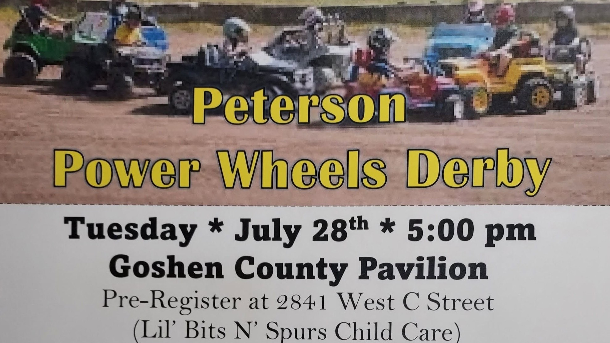 Peterson Power Wheels Derby event at the Pavilion at the Goshen County Fairgrounds on Tuesday, July 28 at 5:00 PM.