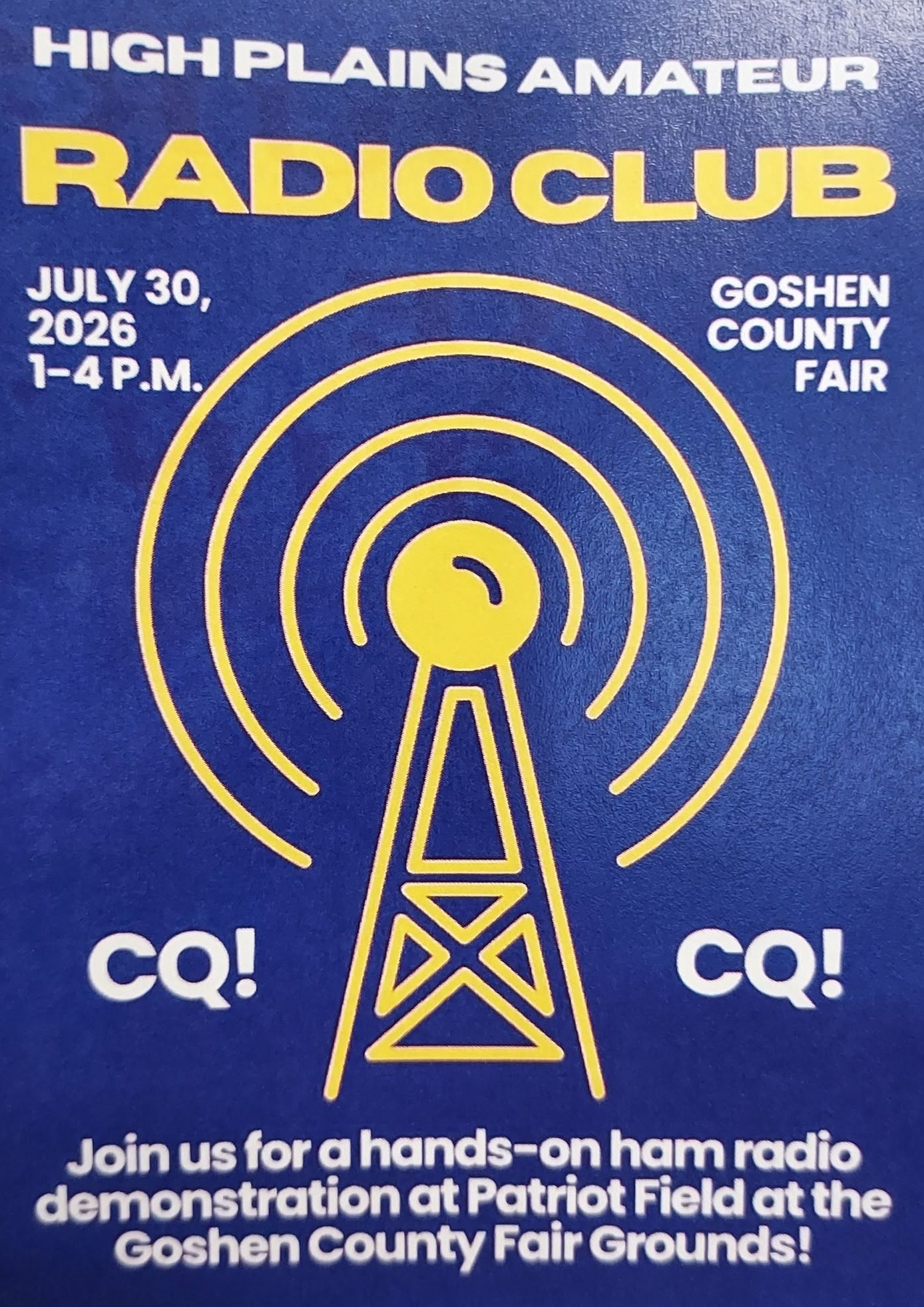 7.30 GC Fair Ham Radio High Plains Amateur Radio Club flyer for a hands-on ham radio demonstration at Patriot Field at the Goshen County Fairgrounds on July 30, 2026, from 1:00 PM to 4:00 PM.