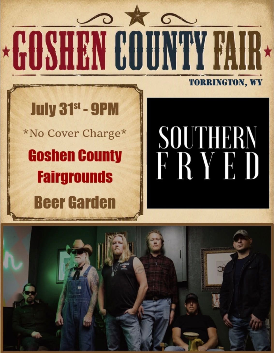 7.31 GC Fair Live Music Southern Fryed concert flyer for Friday, July 31 at 9:00 PM at the Goshen County Fairgrounds, featuring no cover charge and a beer garden.