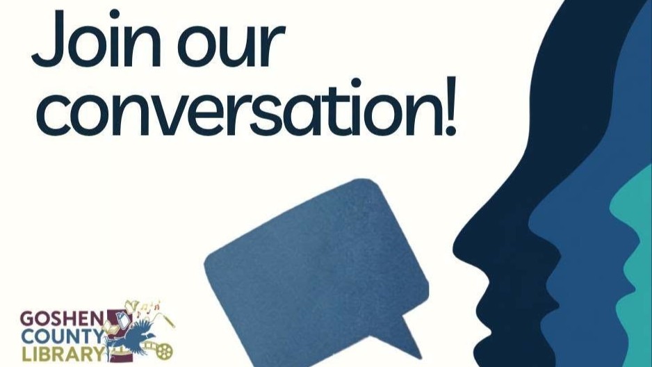 8.20 + Goshen Cty Library – American Conversation Project 169 American Conversation Project adult and teen community conversations at Goshen County Library in August and September 2026.