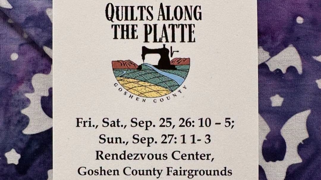 Quilts Along the Platte quilt show September 25–27, 2026, at the Goshen County Fairgrounds in Torrington, Wyoming.