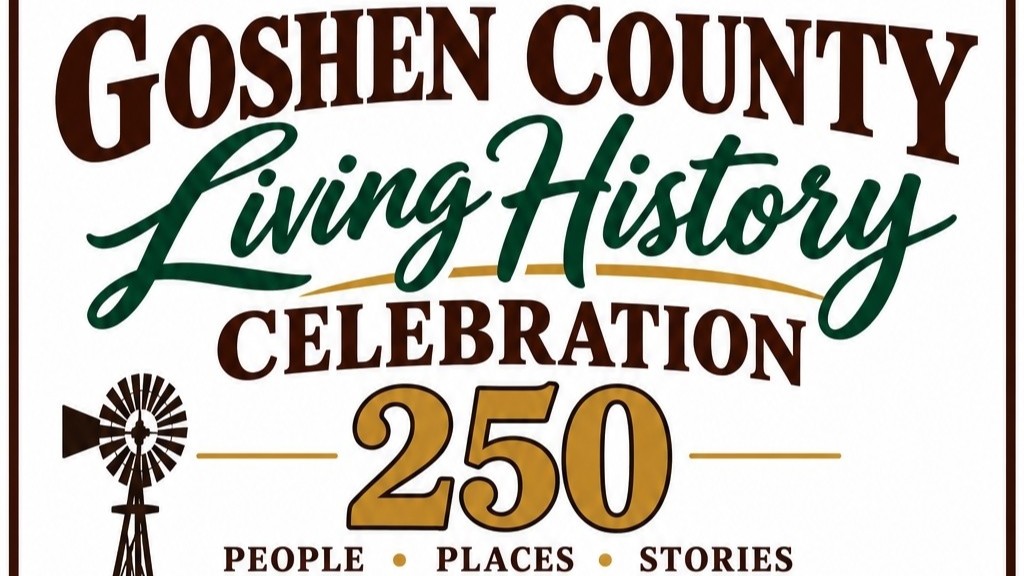 Goshen County Living History Celebration 250 on Sunday, November 22, 2026, at 2 PM at Eastern Wyoming College in Torrington.