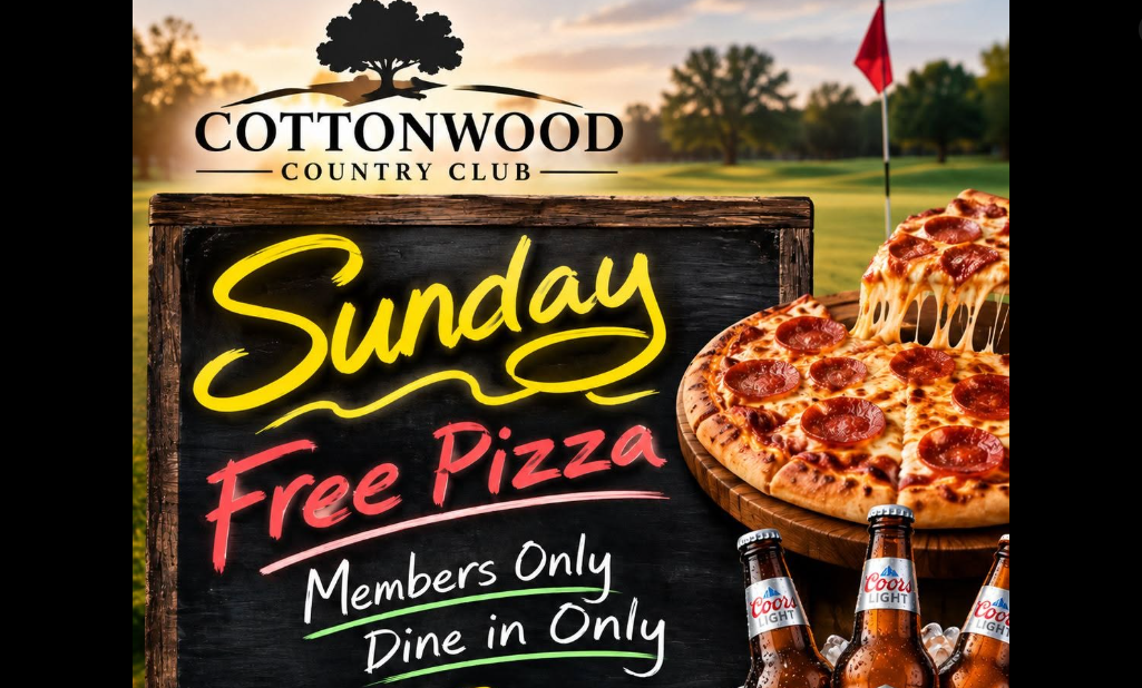 Sundays free pizza for Cottonwood Country Club members in Torrington, Wyoming, available from 11 a.m. to 9 p.m.